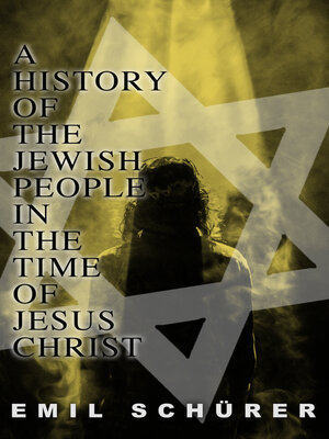 cover image of A History of the Jewish People in the Time of Jesus Christ